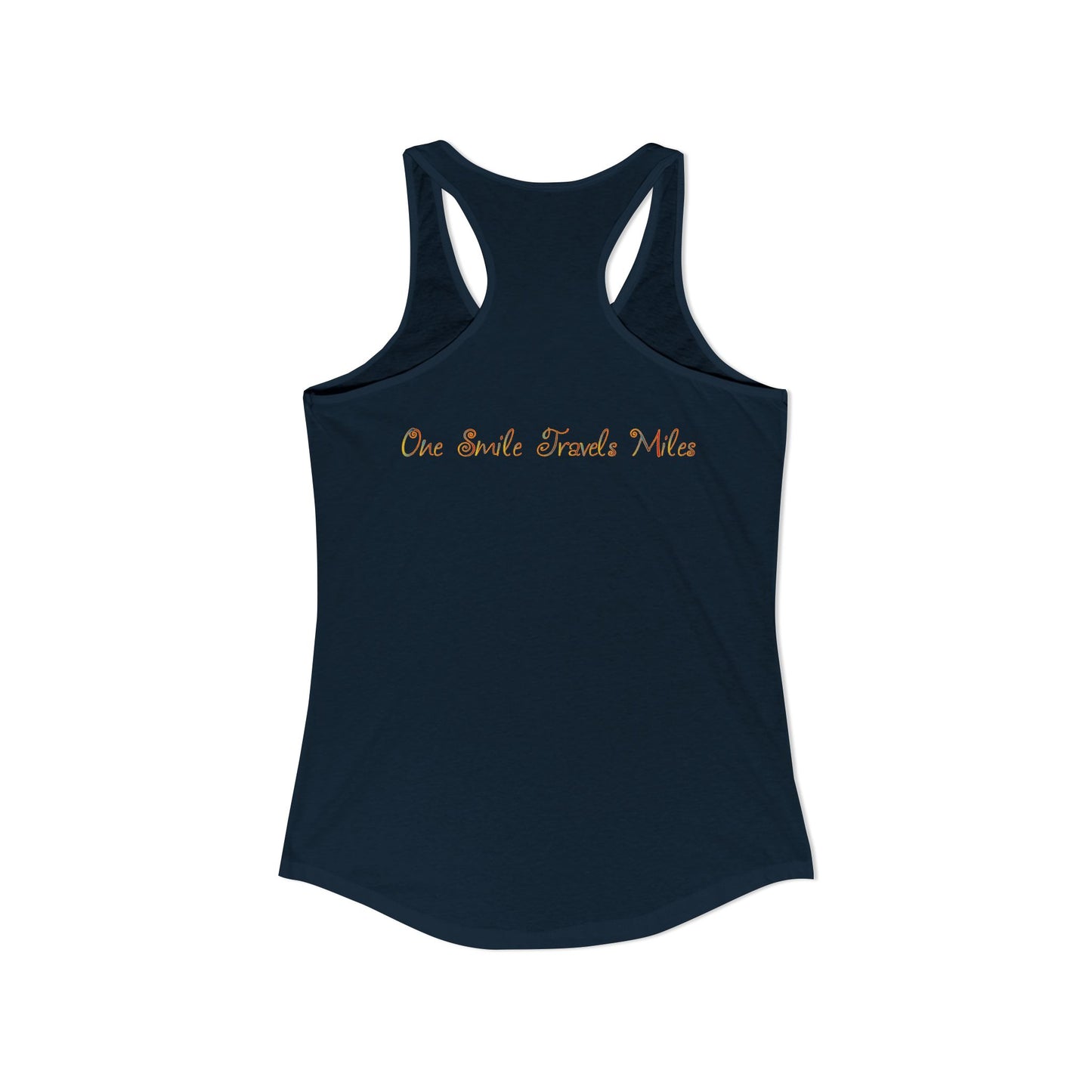 One Smile Travels Miles - Women's Ideal Racerback Tank