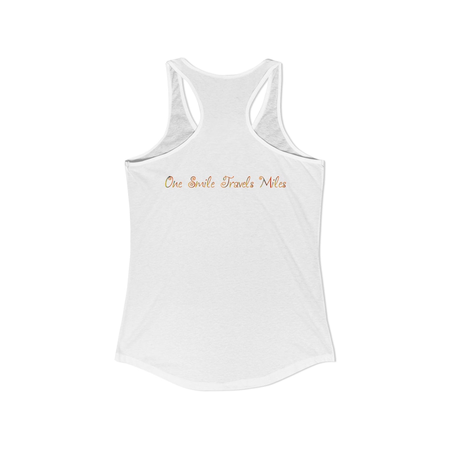 One Smile Travels Miles - Women's Ideal Racerback Tank