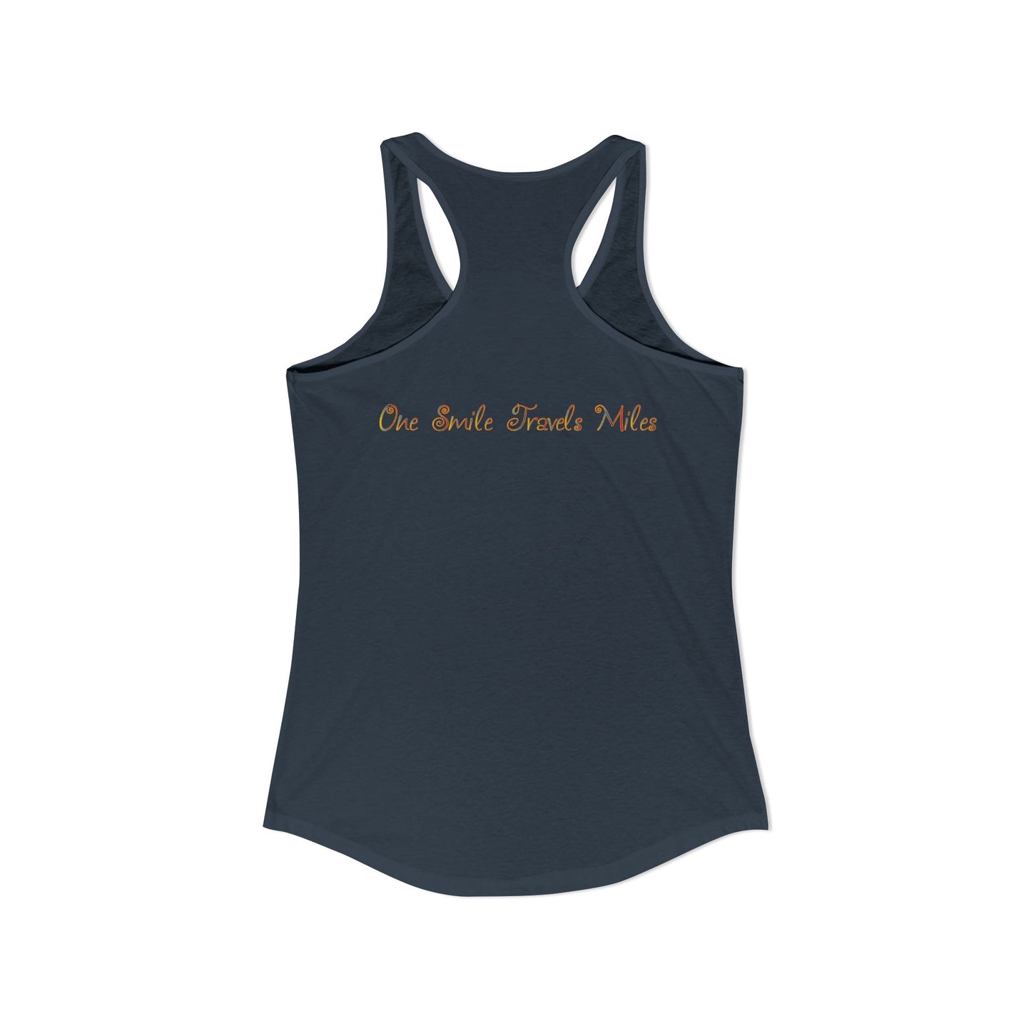 One Smile Travels Miles - Women's Ideal Racerback Tank